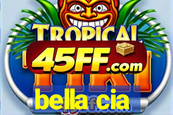 bella cia